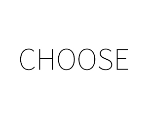 CHOOSE